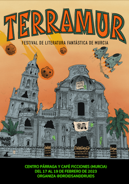 Cartel del Festival Terramur. Ilustración de la Catedral de Murcia en un escenario apocalípico rodeada de meteoritos y naves espaciales, siendo atacada por unas hadas rebeldes